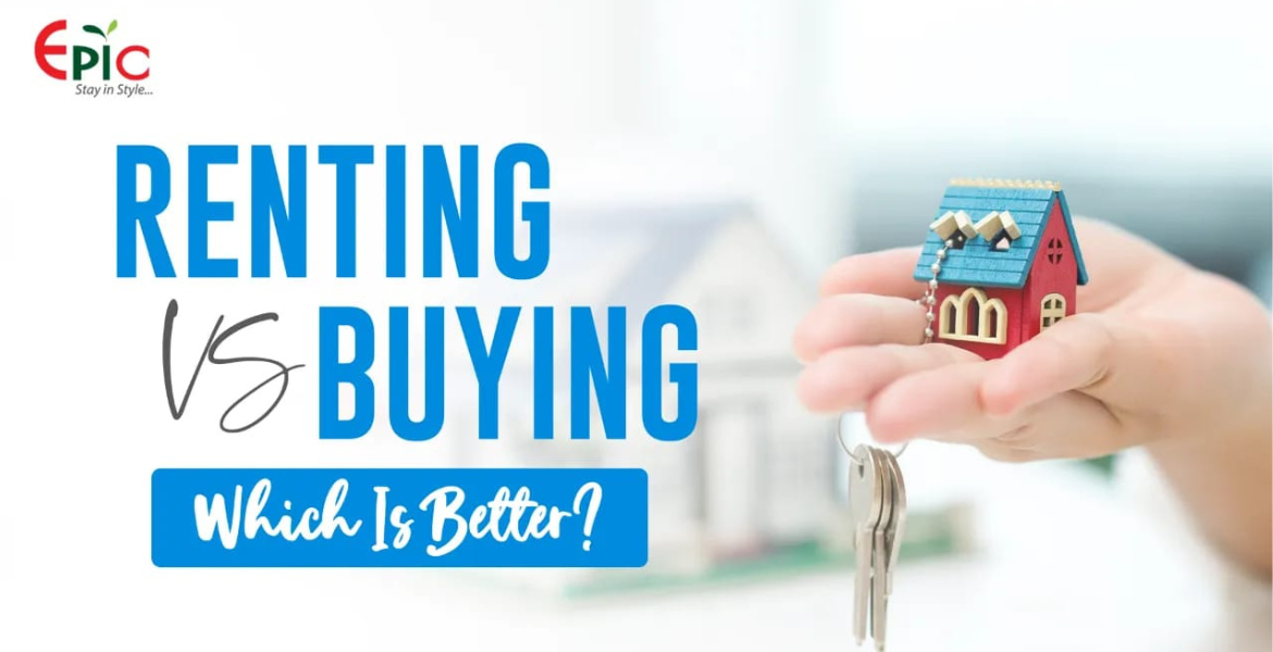 Renting vs. Buying – Which is Better?